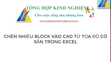 Chèn nhiều block vào CAD từ tọa độ có sẵn trong excel