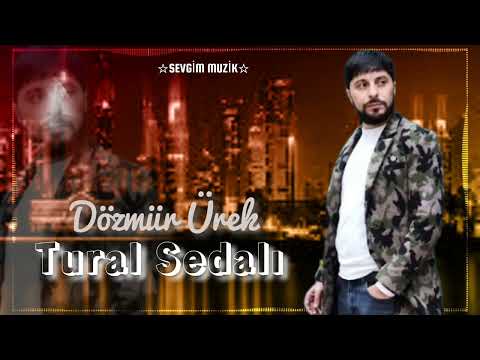 Tural Sedali - Dozmur Urek 2024