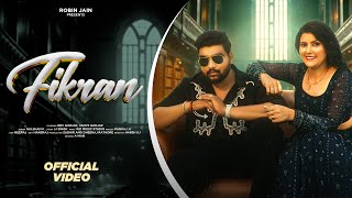 Fikran (Music Video)| Robin Jain| Gulshan K | Dev & Ashvii | New Punjabi Song 2025
