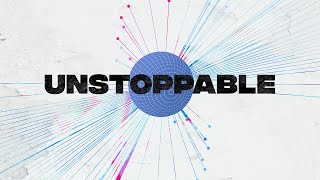 Unstoppable // June 8th 2025