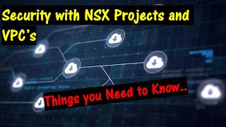 Famous Security with NSX Projects and VPC's.  Multi Tenancy with NSX Wealth