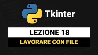 Reading and Saving Files - Tkinter Python Tutorial Italian 18