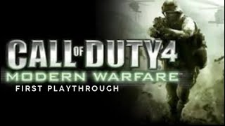 Playing Call of Duty 4: Modern Warfare for the first time 