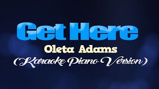 Miniatura de vídeo de "GET HERE - Oleta Adams (KARAOKE PIANO VERSION)"