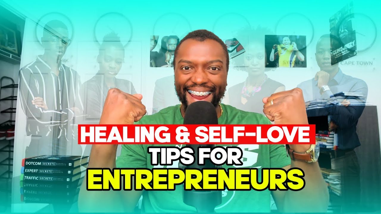 Healing & Self Love Tips for Entrepreneurs