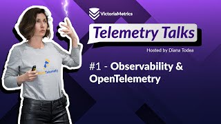Telemetry Talks - Ep.1 - Observability and OpenTelemetry