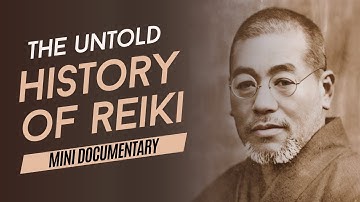 The Untold History of Reiki (Mini Documentary)