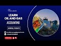 Oil and Gas Accounting (Accounting Methods)
