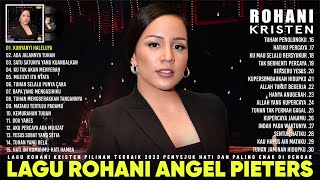 Ku Nyanyi Haleluya - Lagu Rohani Angel Pieters Full Album 2023 - Kumpulan Lagu Rohani Terbaik 2023