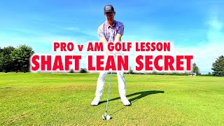 What Nobody Tells You About Shaft Lean  Pro v Am Golf Lesson