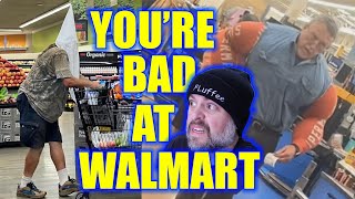 You're Bad at Walmart! #69