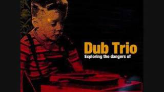 Dub Trio - 04 Sick Im Kid