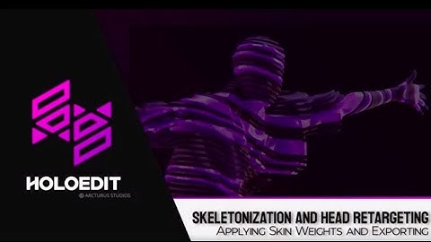 HoloEdit Tutorial: Skeletonization - Applying Skin Weights and Exporting - HoloEdit 2020.3 (3 of 3)