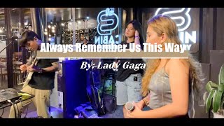 Always Remember Us This Way - Lady Gaga (Cover)