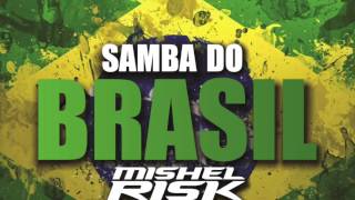 Bellini - Samba Do Brasil (Mishel Risk Remix)