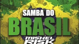 Bellini - Samba Do Brasil (Mishel Risk Remix)
