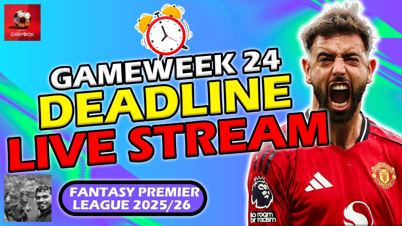 FPL GAMEWEEK 24 DEADLINE STREAM!⏰|  Fantasy Premier League Tips 2025/26