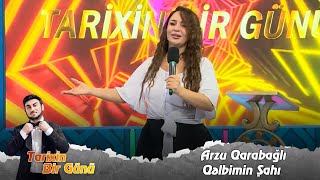 Arzu Qarabağlı - Qəlbimin Şahı (Tarixin Bir Günü) 02.10.2023