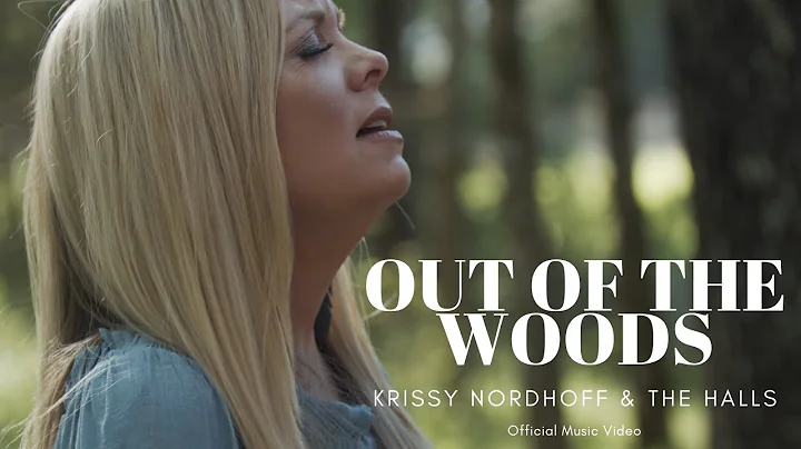 Out of the Woods - Krissy Nordhoff & The Halls - O...