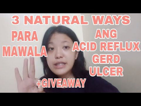 3 NATURAL WAYS PARA MAWALA ANG ACID REFLUX/GERD/ULCER/HYPERACIDITY