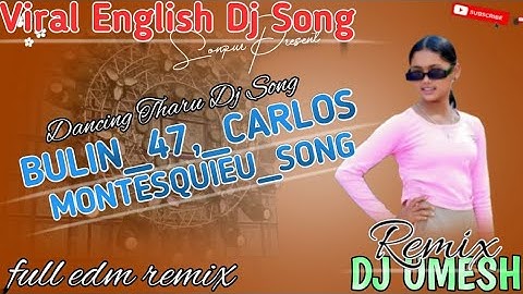 Bulin_47_Carlos_Montesquie_song_viral_English_Dj_Song_mix_By_Dj_Umesh_Remix