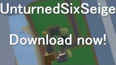 UnturnedSixSeige TRAILER v.1.0.0. [BETA]