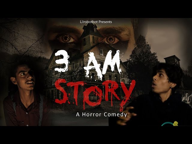 The 3 AM Story | A Horror Comedy Video | Lilrobotboy | Its lokesh lrb class=