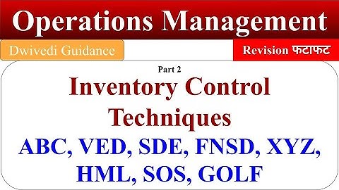Inventory Control Techniques, ABC Analysis, VED, DSE, FNSD, XYZ, HML, SOS, GOLF, Operations, bba mba