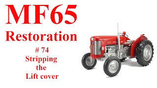 Massey Ferguson 65 Part 74 Stripping the Lift cover