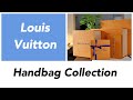 MY LOUIS VUITTON BAG COLLECTION