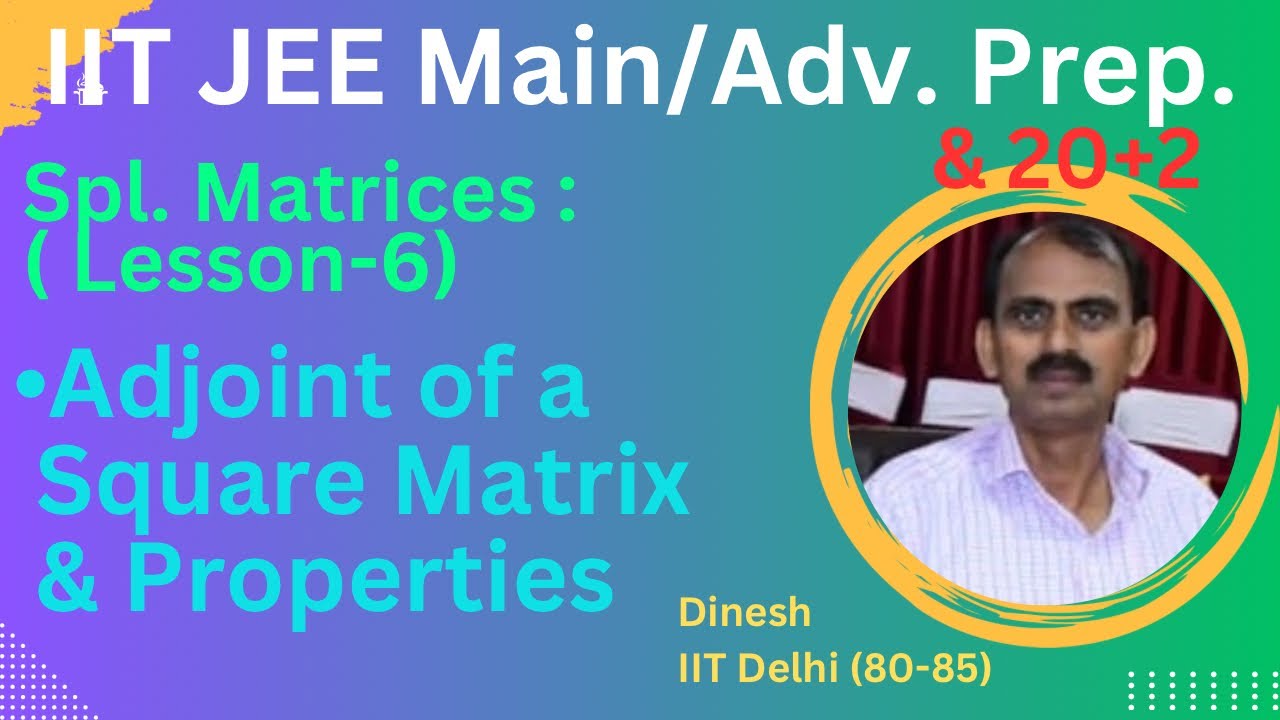 Math: Spl. Matrices Lesson-6 : Adjoint of a Square matrix - YouTube