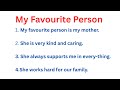 Essay On My Favourite Person My Mother | My Favourite Person | 10 Lines On My Favourite Person |