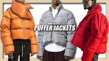 HOW TO STYLE PUFFER JACKETS | EVERYTHING you NEED to know (Men