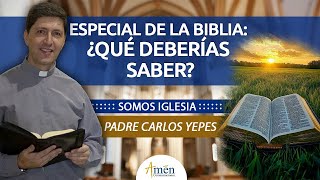 ¿Cómo entender la Biblia? | Padre Carlos Yepes | Somos Iglesia | Escuela Bíblica ¿Cómo entender la Biblia? | Padre Carlos Yepes | Somos Iglesia | Escuela Bíblica