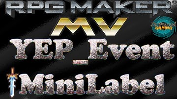 RPG Maker MV Tutorial YEP_EventMiniLabel