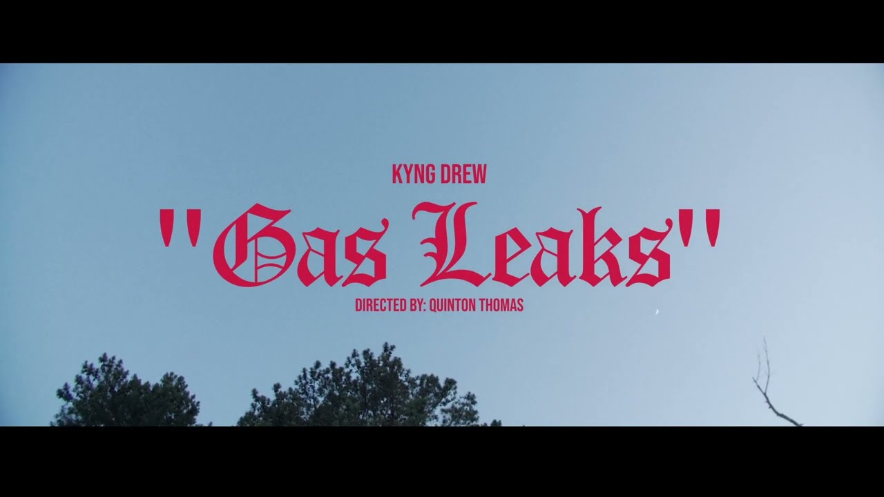 G A S   L E A K S - Kyng Drew