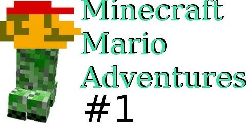 Minecraft - Super Mario Bros. Minecraft Adventures with Luclin Part 1: The Intro