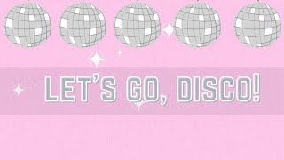 LET'S GO DISCO! | Morning Music Playlist | Upbeat Music | My Cozy Soundz