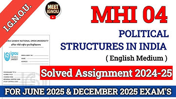 MHI 04 Solved Assignment 2024-25 // Political Structures in India // #mhi04_assignment #mhi04_ignou