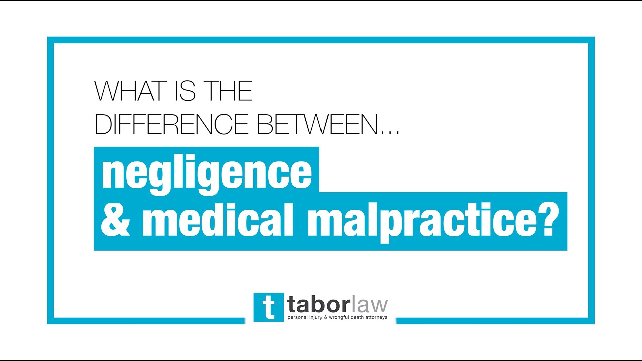 What is the Difference Between Negligence & Medical Malpractice ...