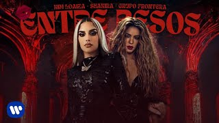 Kim Loaiza, Shakira - ENTRE BESOS 💋 (Video Oficial) ft. Grupo Frontera