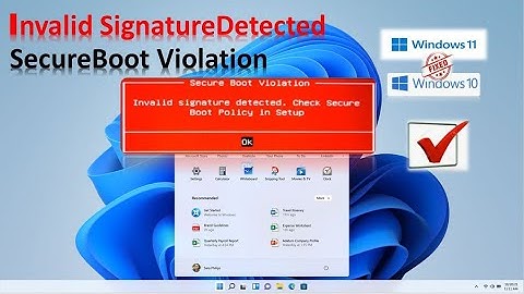How to Fix the ‘Secure Boot Violation – Invalid Signature Detected’ Problem on Windows? |