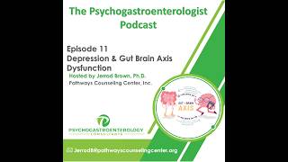 Episode 11: Depression & Gut Brain Axis Dysfunction