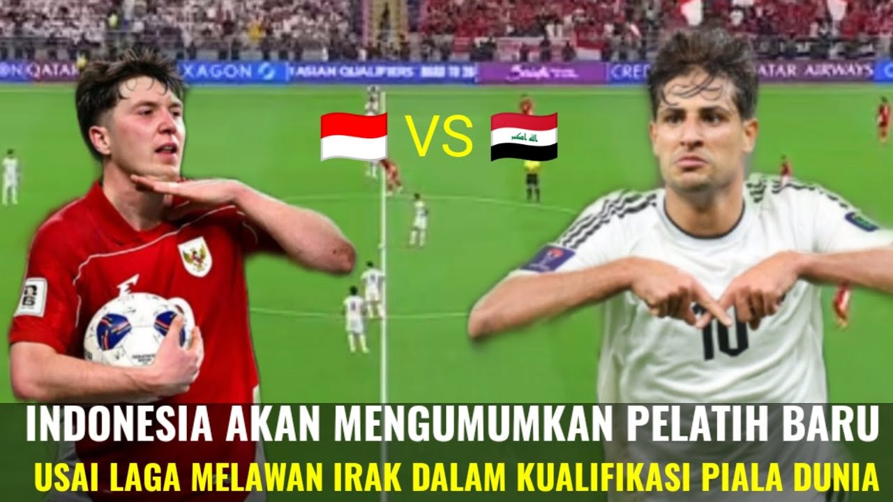 HASIL PERTANDINGAN INDONESIA VS IRAK MALAM INI..⁉️
