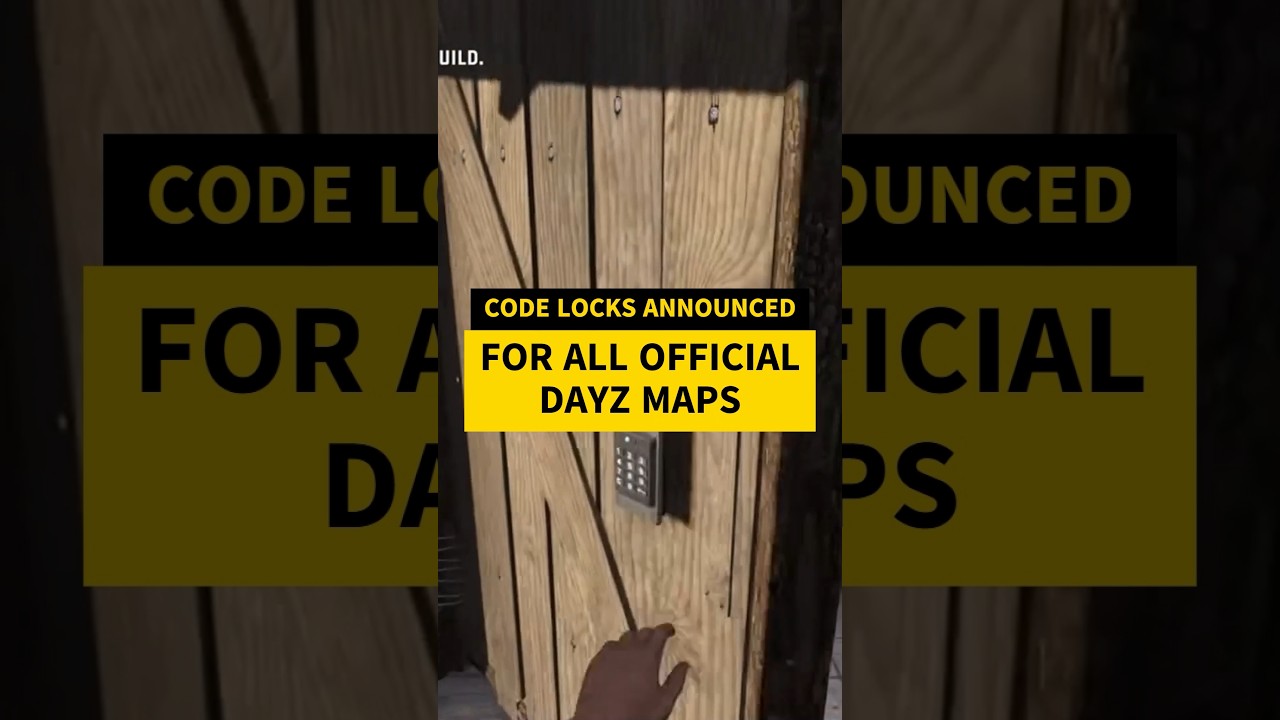 CODE LOCKS ANNOUNCED FOR ALL DAYZ OFFICIAL MAPS #dayz #dayzgameplay #dayzupdate #dayzbadlands