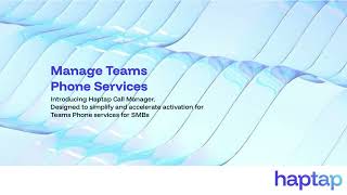 Introducing Haptap Call Manager for automated activation of Teams Phone Calling for SMBs screenshot 4