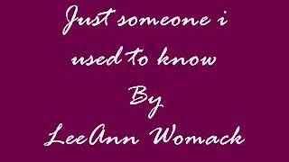 Watch Lee Ann Womack Someone I Used To Know video