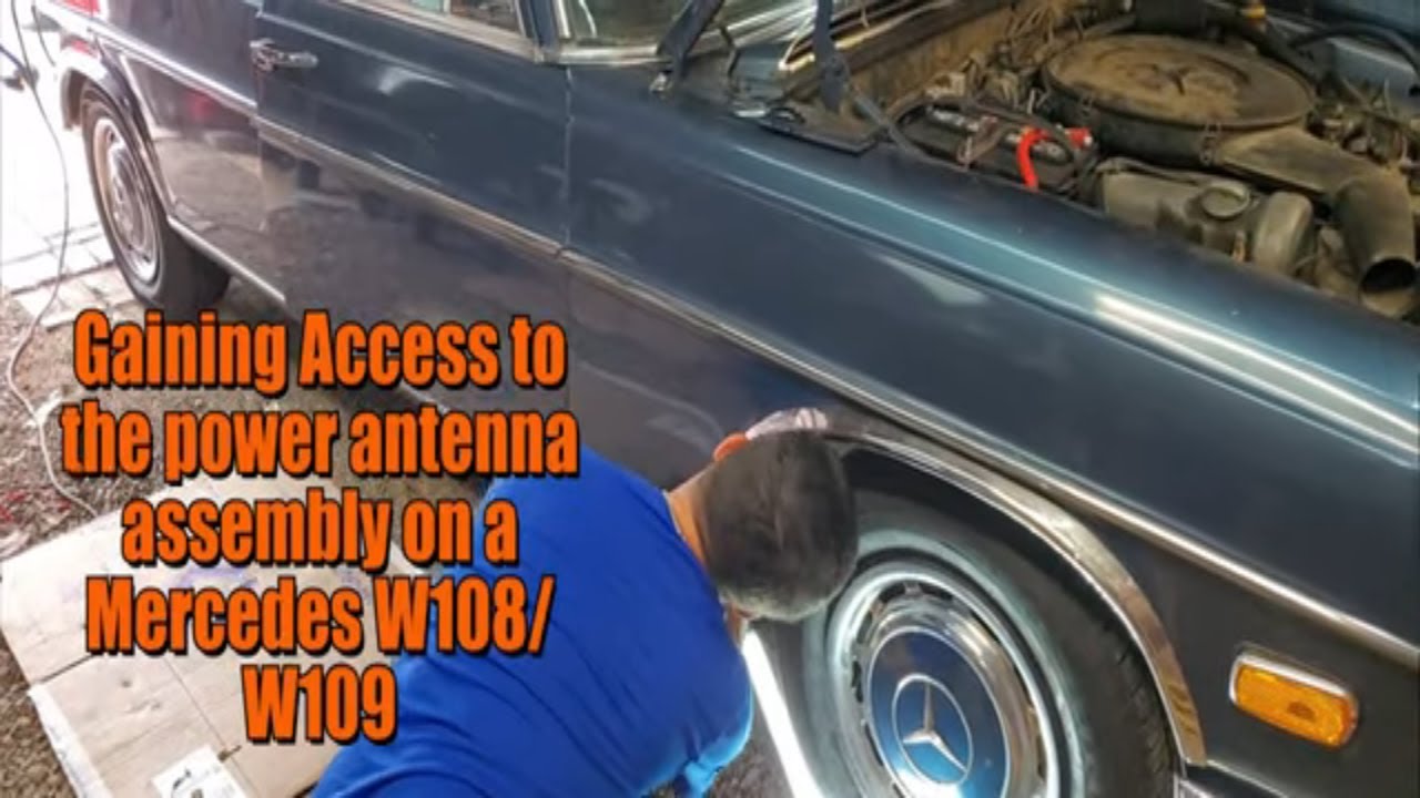 How to access the power antenna on a Mercedes W108 & W109