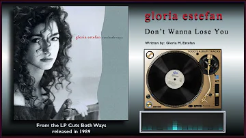 Gloria Estefan - "Don't Wanna Lose You"
