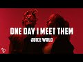 Juice WRLD - One Day I Meet Them [Lyrics Video] (UNRELEASED)